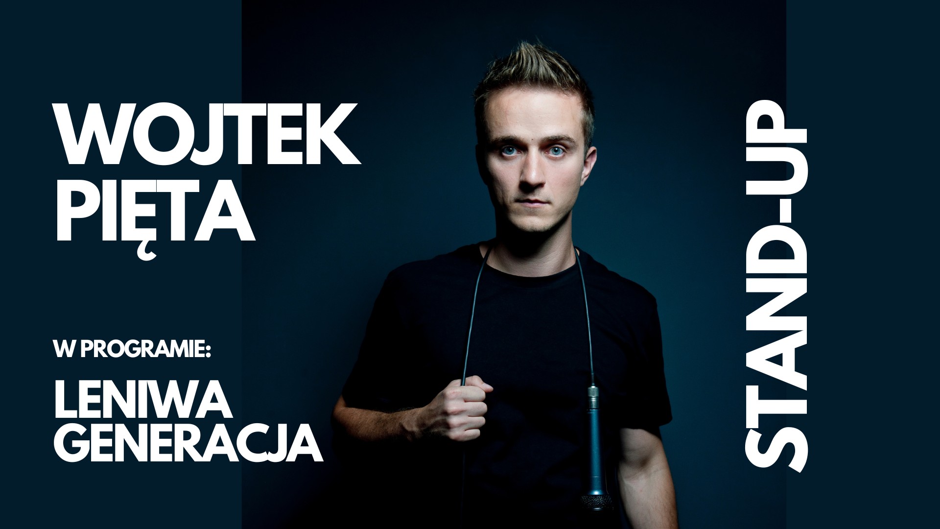 Stand-up Wojtek Pięta – Program „Leniwa generacja”